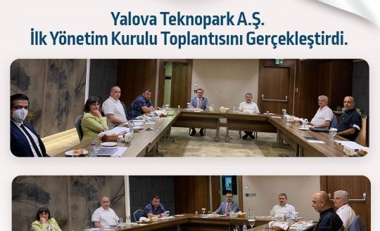 Yalova Teknopark İlk Yönetim Kurulu Toplantısını Gerçekleştirdi